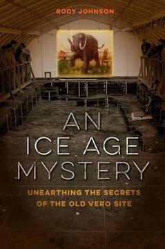 portada An Ice Age Mystery: Unearthing the Secrets of the Old Vero Site (en Inglés)