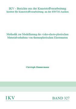 portada Methodik zur Modellierung des Visko-Elasto-Plastischen Materialverhaltens von Thermoplastischen Elastomeren (en Alemán)