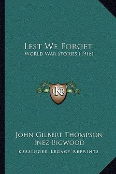 portada lest we forget: world war stories (1918)