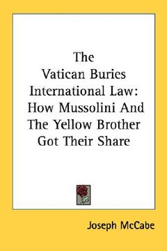 portada the vatican buries international law: how mussolini and the yellow brother got their share