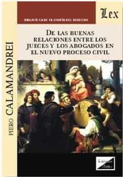 portada De las Buenas Relaciones Entre los Jueces y Abogados en el Nuevo Proceso Civil (in Spanish)