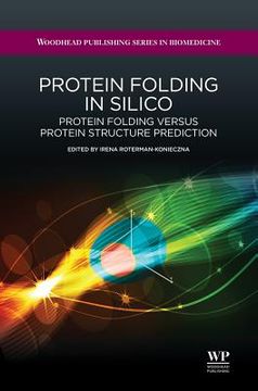 portada protein folding in silico: protein folding versus protein structure prediction