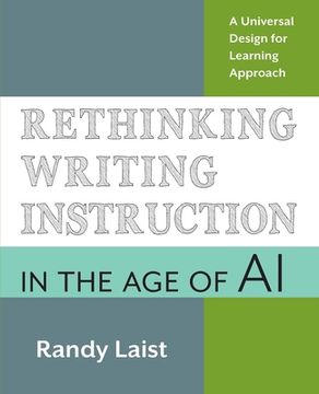 portada Rethinking Writing Instruction in the Age of AI: A Universal Design for Learning Approach (en Inglés)