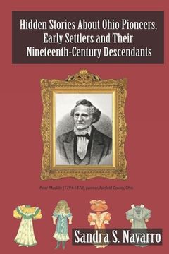 portada Hidden Stories About Ohio Pioneers, Early Settlers and Their Nineteenth-Century Descendants (en Inglés)
