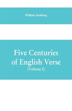 portada Five Centuries of English Verse Volume i (en Inglés)