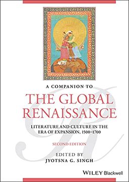 portada A Companion to the Global Renaissance: Literature and Culture in the era of Expansion, 1500–1700 (Blackwell Companions to Literature and Culture) 