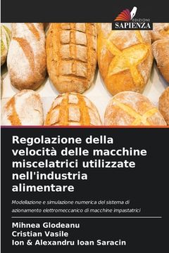 portada Regolazione della velocità delle macchine miscelatrici utilizzate nell'industria alimentare (en Italiano)