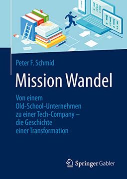 portada Mission Wandel: Von Einem Old-School-Unternehmen zu Einer Tech-Company – die Geschichte Einer Transformation (en Alemán)