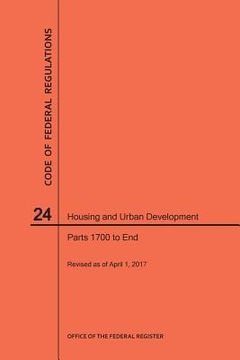 portada Code of Federal Regulations Title 24, Housing and Urban Development, Parts 1700-End, 2017