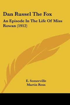 portada dan russel the fox: an episode in the life of miss rowan (1912) (en Inglés)