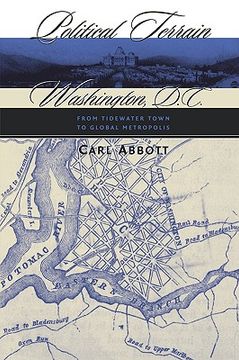 portada political terrain: washington, d.c., from tidewater town to global metropolis
