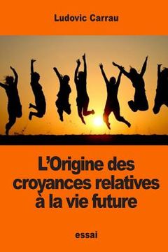 portada L'Origine des croyances relatives à la vie future (en Francés)