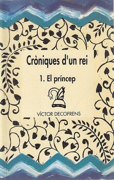 portada Croniques D'un Rei: 1 el Princep