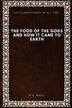 portada The Food of the Gods: And how it Came to Earth 