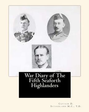 portada War Diary of The Fifth Seaforth Highlanders: 51st (Highland) Division (en Inglés)