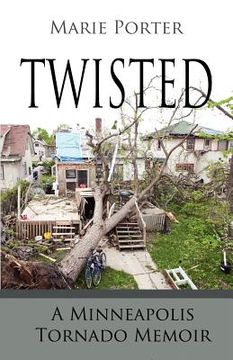 portada twisted - a minneapolis tornado memoir (in English)