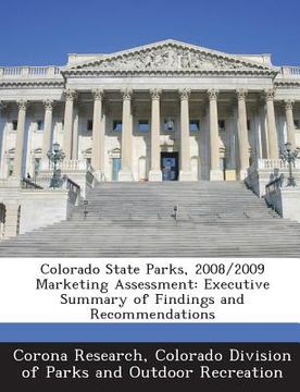 portada Colorado State Parks, 2008/2009 Marketing Assessment: Executive Summary of Findings and Recommendations (en Inglés)
