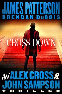 portada Cross Down: An Alex Cross and John Sampson Thriller 