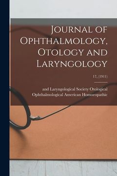 portada Journal of Ophthalmology, Otology and Laryngology; 17, (1911) (in English)