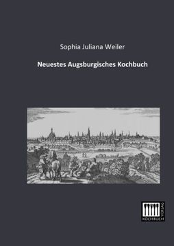 portada Neuestes Augsburgisches Kochbuch (German Edition)