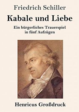 portada Kabale und Liebe (Großdruck): Ein Bürgerliches Trauerspiel in Fünf Aufzügen (en Alemán)