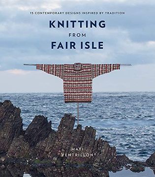 portada Knitting From Fair Isle: 15 Contemporary Designs Inspired by Tradition (in English)