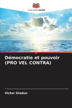 portada Démocratie et pouvoir (PRO VEL CONTRA)