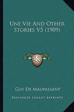 portada une vie and other stories v5 (1909)