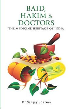 portada BAID, HAKIM & DOCTORS The Medicine Heritage of India (en Inglés)