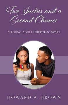 portada Two Inches and a Second Chance: A Young Adult Christian Novel (en Inglés)