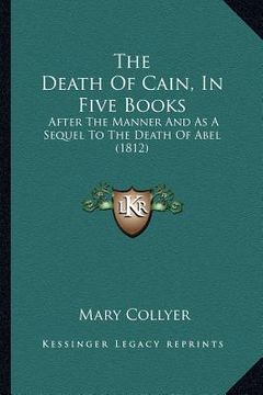 portada the death of cain, in five books: after the manner and as a sequel to the death of abel (1812)