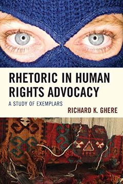 portada Rhetoric in Human Rights Advocacy: A Study of Exemplars (en Inglés)