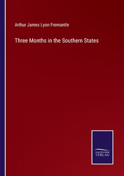 portada Three Months in the Southern States (en Inglés)