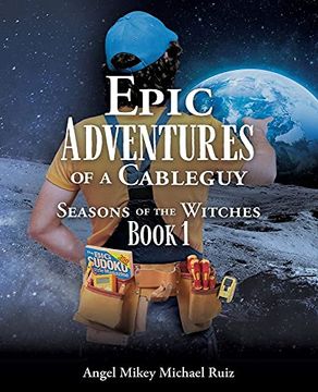 portada Epic Adventures of a Cableguy: Seasons of the Witches Book 1 (in English)
