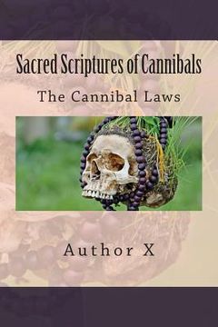 portada Sacred Scriptures of Cannibals: The Cannibal Law's (en Inglés)