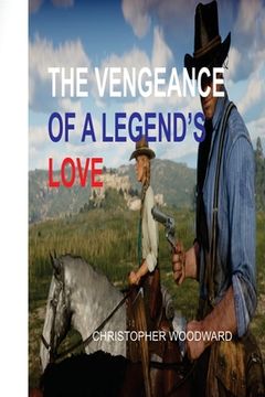 portada The Vengeance of a Legend's Love (en Inglés)