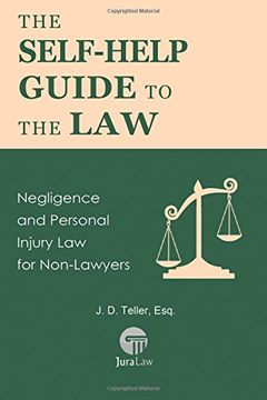 portada The Self-Help Guide to the Law: Negligence and Personal Injury Law for Non-Lawyers: Volume 6 (Guide for Non-Lawyers)