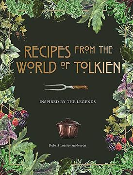 portada Recipes From the World of Tolkien: Inspired by the Legends (en Inglés)