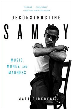 portada Deconstructing Sammy: Music, Money, and Madness 