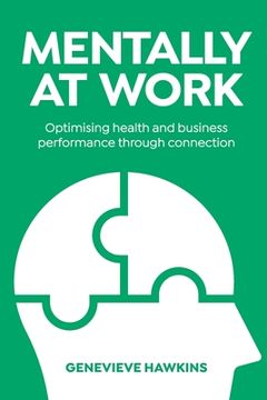 portada Mentally at Work: Optimising Health and Business Performance Through Connection (en Inglés)