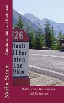 portada Rumänien mit dem Motorrad: Moldawien, Donaudelta und Karpaten (en Alemán)