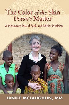 portada "The Color of the Skin Doesn'T Matter": A Missioner'S Tale of Faith and Politics in Africa (en Inglés)