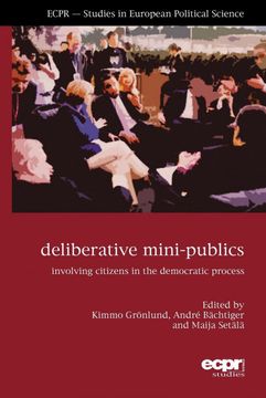 portada Deliberative Mini-Publics: Involving Citizens in the Democratic Process (en Inglés)
