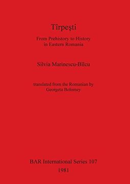 portada Tîrpeşti: From Prehistory to History in Eastern Romania (107) (British Archaeological Reports International Series) (en Inglés)