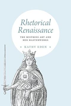 portada Rhetorical Renaissance: The Mistress art and her Masterworks (en Inglés)