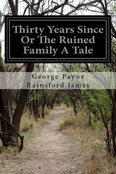portada Thirty Years Since Or The Ruined Family A Tale