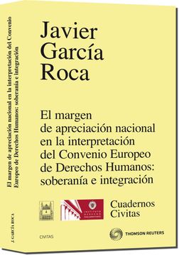 portada El Margen de Apreciación Nacional en la Interpretación del Convenio Europeo de Derechos Humanos: Soberanía e Integración (Cuadernos)