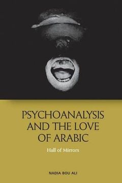 portada Psychoanalysis and the Love of Arabic: Hall of Mirrors (en Inglés)