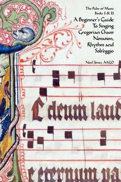 portada a beginner's guide to singing gregorian chant notation, rhythm and solfeggio (in English)