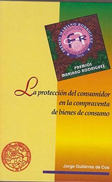portada La Protección del Consumidor en la Compraventa de Bienes de Consumo (in Spanish)